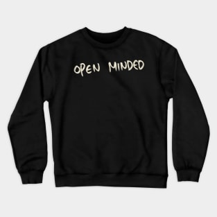 Open Minded Crewneck Sweatshirt